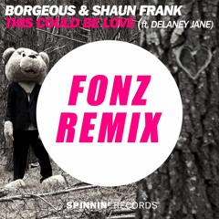 Borgeous & Shaun Frank - This Could Be Love (FONZ Remix)
