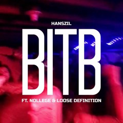 BITB (ft. Nollege & Loose Definition)