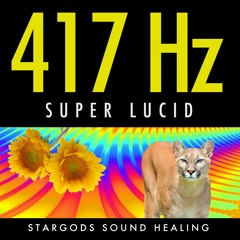 417 Hz Super Lucid