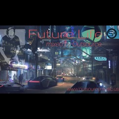 Future Life - OutSource [Atmospheric/ Liquid Drum and Bass Mix] 2018