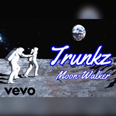 Trunkz-Moon-Walker (Audio)