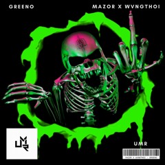 [HARD TRAP] MAZOR X WVNGTHOI - Greeno (UMR)