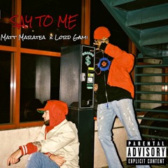 Say To Me Feat. Lord Gami