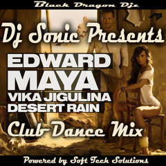 Dj Sonic Feat Edward Maya  & Vika Jigulina - Desert Rain Club Dance Mix
