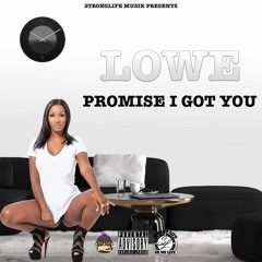 LOWE - Promise I got you