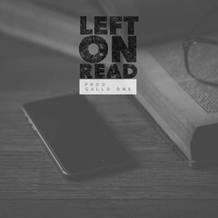 Left On Read [reference] ft. Alexofthesun - (prd Ephra)
