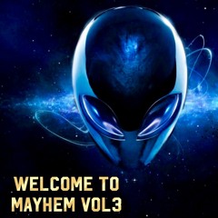 Welcome To Mayhem Vol 3