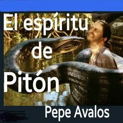 El espíritu de Pitón - Pepe Avalos