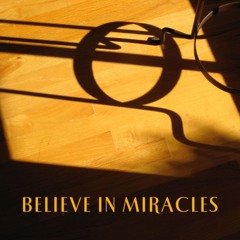 Andrew Demus - BELIEVE IN MIRACLES
