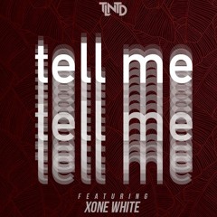 TELL ME ft XONE WHITE (Prod. By 5HERIFF)
