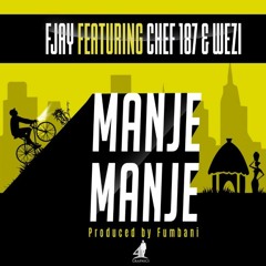 Manje Manje ft Chef & Wezi