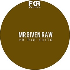 MR Given Raw - Touch Me Baby