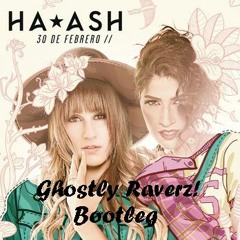 Ha - Ash Ft. Abraham Mateo - 30 De Febrero (Ghostly Raverz! Bootleg Edit)