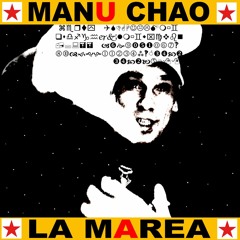 Manu Chao - La Marea