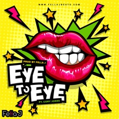 Cory Jones - Eye To Eye ( Prod. By Fella J )