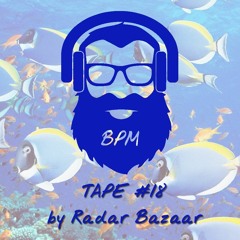 BPM tape #18 by Radar Bazaar