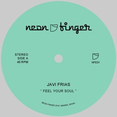 Javi Frias - Feel Your Soul - NFE01