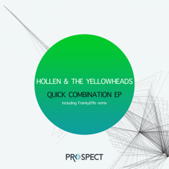 Hollen, The Yellowheads - Quick Combination (Frankyeffe Remix)