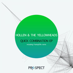Hollen, The Yellowheads - Quick Combination (Original Mix)