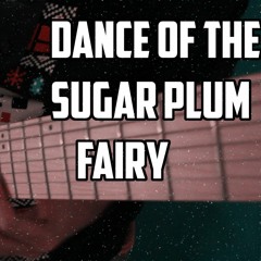Dance Of The Sugar Plum Fairy || Djent / Metal Cover