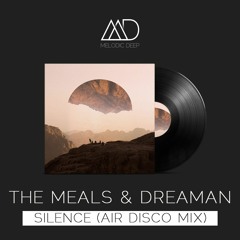 The Meals & Dreaman - Silence (Air Disco Mix) [Free Download]