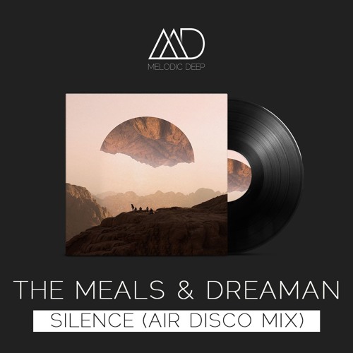 The Meals & Dreaman - Silence (Air Disco Mix) [Free Download]