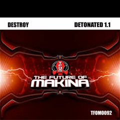 TFOM0092 : Destroy - DETONATED 1.1 (Original Mix)