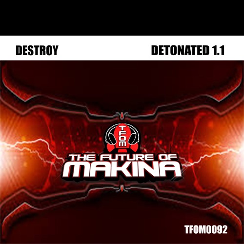 TFOM0092 : Destroy - DETONATED 1.1 (Original Mix)