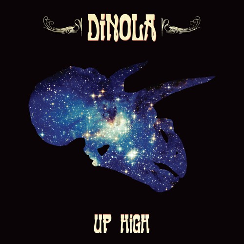 DiNOLA 'UP HIGH'