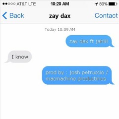 Zay Dax ft Jahlil  - I Know