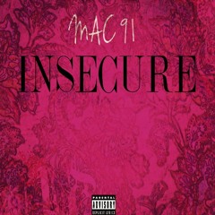 MAC 91- INSECURE (Jazmine sullivan X bryson tiller)