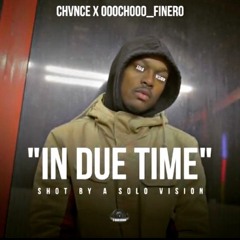 In Due Time (Ft. 0choo0_Finer0)