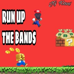 Run Up The Bands (Prod. Shwifty Beats)