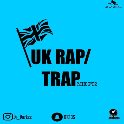 UK Rap/Trap Mix Part 2 By @Dj_Darkzz