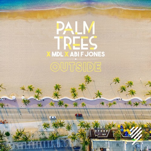 Palm Trees X MdL X Abi F Jones - Outside
