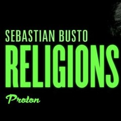Sebastian Busto@Religions 12 - Proton Radio (28 - 12 - 2017)