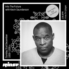 Into The Future with Kevin Saunderson - 31st December 2017