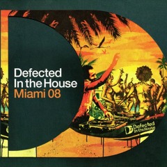 Defected in The House Miami 08 [Mixed by Aaron Ross] (CD01)