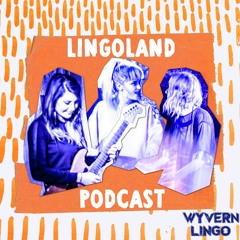 LINGOLAND PODCAST - Episode 1 - I Love You, Sadie