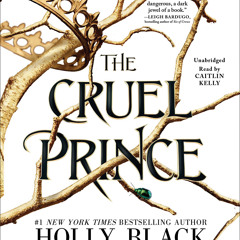 THE CRUEL PRINCE by Holly Black Read by Caitlin Kelly - Audiobook Extract