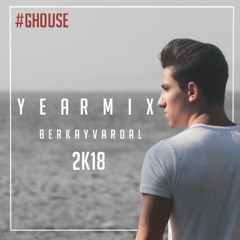 Berkay Vardal  G-HOUSE Year Mix '2K18