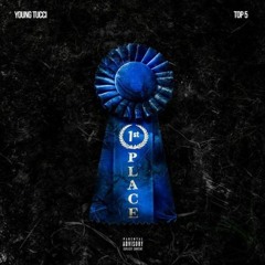 Young Tucci - First Place Feat. Top5
