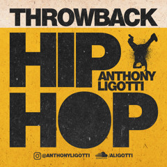 Throwback Hip Hop (Anthony Ligotti 2018)