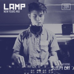 LAMP Weekly Mix #209 feat. Sleepy Cat [New Year's Mix]
