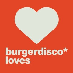 burgerdisco* loves