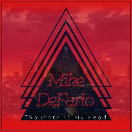 Thoughts In My Head (Prod. Mike DeFarlo)