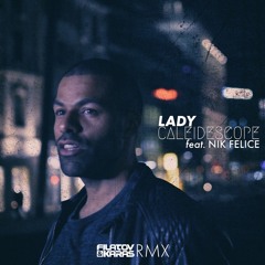 CALEIDESCOPE feat. Nik Felice // Lady [ Filatov & Karas RMX ]  // Single