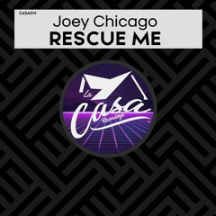 Joey Chicago - Rescue Me EP (La Casa Recordings)(OUT 08.01.!)