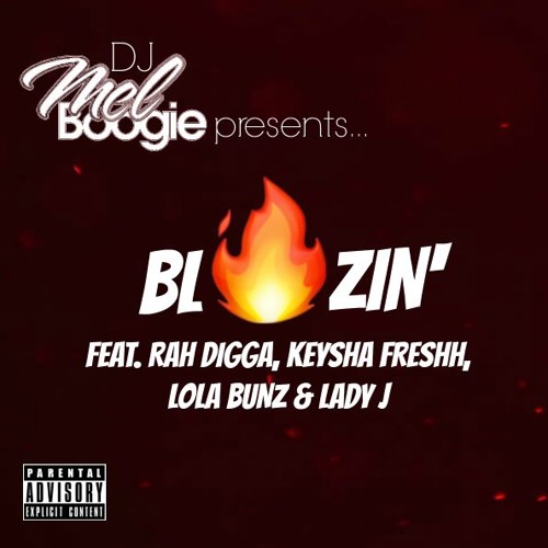 BLAZIN' ft. Rah Digga, Keysha Freshh, Lola Bunz and Lady J