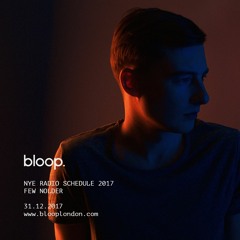 NYE Special w/ Few Nolder - 31.12.2017